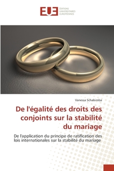 Paperback De l'égalité des droits des conjoints sur la stabilité du mariage [French] Book