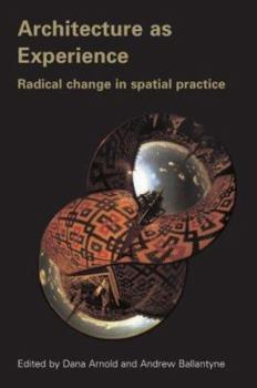 Paperback Architecture as Experience: Radical Change in Spatial Practice Book