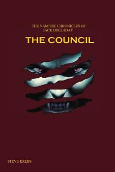 Paperback The Vampire Chronicles of Jack Holladay: The Council Book