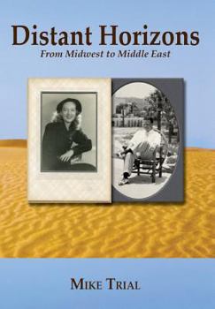 Hardcover Distant Horizons; From Midwest to Middle East Book