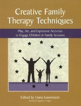 Paperback Creative Family Therapy Techniques: Play, Art, and Expressive Activities to Engage Children in Family Sessions Book