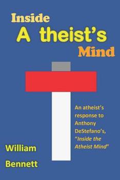 Paperback Inside a Theist's Mind: An Atheist's Response to Anthony Destefano's Inside the Atheist Mind Book