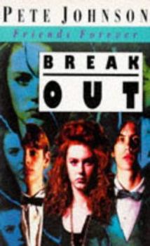Break Out - Book #2 of the Friends Forever