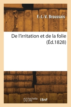 Paperback De l'irritation et de la folie [French] Book