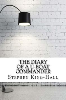 The Diary of a U-Boat Commander