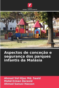 Paperback Aspectos de conceção e segurança dos parques infantis da Malásia [Portuguese] Book