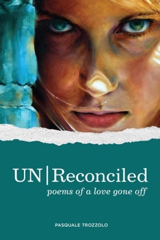 Paperback UN/Reconciled: Poems of a love gone off Book