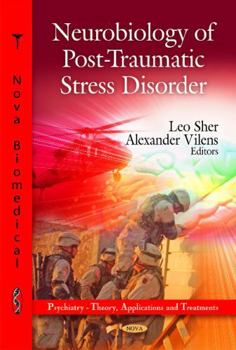 Hardcover Neurobiology of Post-Traumatic Stress Disorder (Psychiatry - Theory, Applications and Treatments) Book