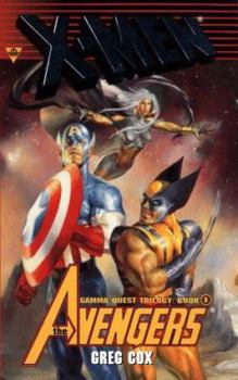 X-Men and the Avengers (Gamma Quest Trilogy 1) - Book  of the Marvel Comics prose