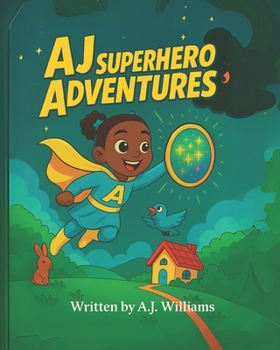 AJ Superhero Adventures: Saving the Day, One Smile at a Time