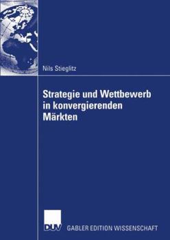 Paperback Strategie Und Wettbewerb in Konvergierenden Märkten [German] Book