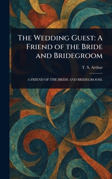 Hardcover The Wedding Guest: A Friend of the Bride and Bridegroom Book