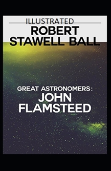 Paperback Great Astronomers: John Flamsteed Illustrated Book