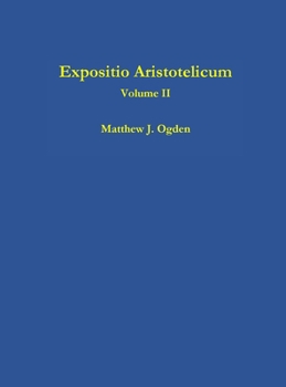 Hardcover Expositio Aristotelicum (Volume II) Book