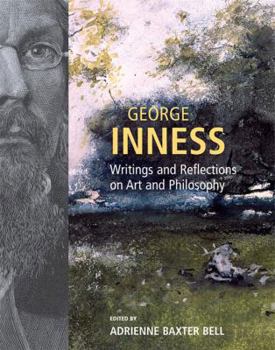 Hardcover George Inness: Writings and Reflections on Art and Philosophy Book