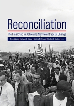 Paperback Reconciliation: The Final Step in Achieving Nonviolent Social Change Book
