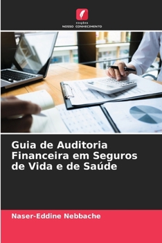 Paperback Guia de Auditoria Financeira em Seguros de Vida e de Saúde [Portuguese] Book