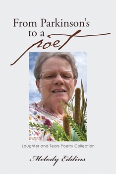 From Parkinson's to a Poet : Laughter and Tears Poetry Collection
