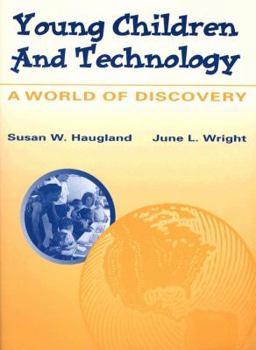 Paperback Young Children and Technology: A World of Discovery Book