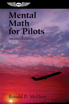 Paperback Mental Math for Pilots: A Study Guide Book