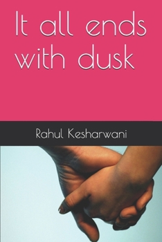 Paperback It all ends with dusk Book