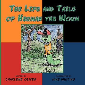 Paperback The Life and Tails of Herman the Worm Book
