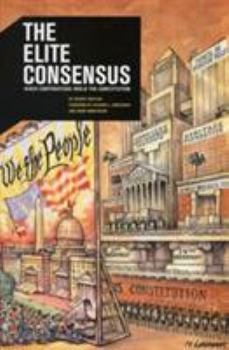 Paperback The Elite Consensus: When Corporations Wield the Constitution Book