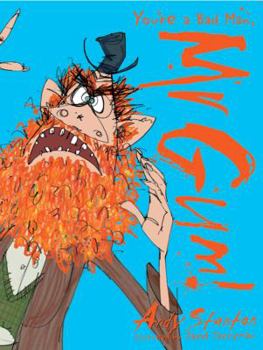 You're a Bad Man, Mr. Gum! - Book #1 of the Mr. Gum