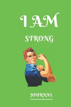 Paperback I Am Strong Journal: Lined notebook.Notebook, Journal, Diary, Doodle Book (120Pages, Blank, 6 x 9) Book