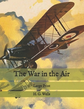 The War in the Air: Large Print