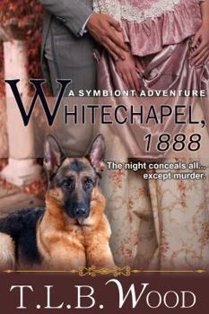 Paperback Whitechapel, 1888 (The Symbiont Time Travel Adventures Series, Book 3) Book