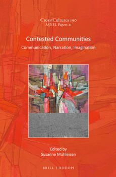 Hardcover Contested Communities: Communication, Narration, Imagination Book