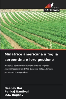 Minatrice americana a foglia serpentina e loro gestione