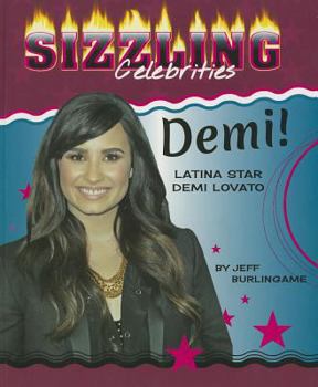 Demi!: Latina Star Demi Lovato - Book  of the Sizzling Celebrities