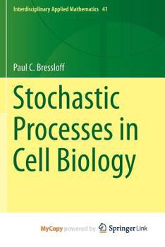 Paperback Stochastic Processes in Cell Biology Book