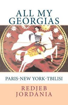 Paperback All My Georgias: Paris--New York--Tbilisi Book