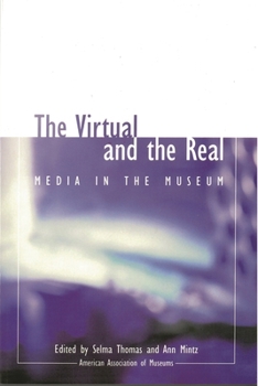 Paperback The Virtual and the Real: Media in the Museum Book