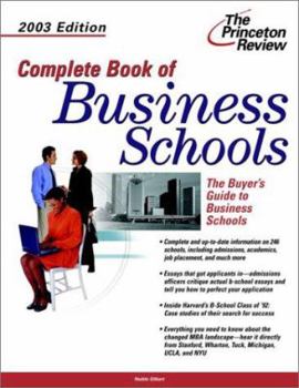 Paperback Complete Book of Business Schools, 2003 Edition (Graduate School Admissions Gui) Book