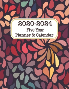 Five Year Planner & Calendar: Large Long-Term 60 Monthly Agenda Organizer Abstract Floral (2020-2024 Simple Monthly Planners)