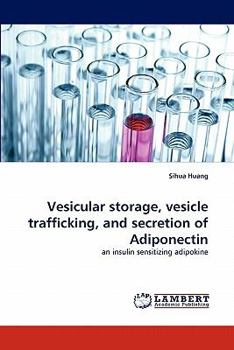 Paperback Vesicular Storage, Vesicle Trafficking, and Secretion of Adiponectin Book