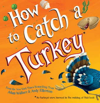 Hardcover How to Catch a Turkey Book