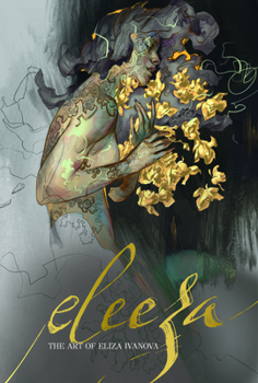 Hardcover Eleeza: The Art of Eliza Ivanova Book