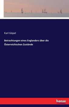 Paperback Betrachtungen eines Englanders über die Österreichischen Zustände [German] Book