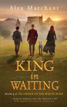King in Waiting - Book #3 of the Order of the White Boar