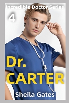 Dr Carter: Une romance m?dicale Livre 4