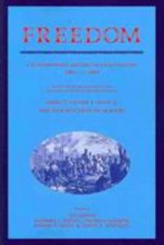 Paperback Freedom: A Documentary History of Emancipation, 1861-1867 2 Volume Paperback Set: Volume 1, the Destruction of Slavery: Series I Book