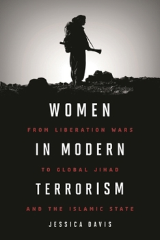 Paperback Women in Modern Terrorism: From Liberation Wars to Global Jihad and the Islamic State Book