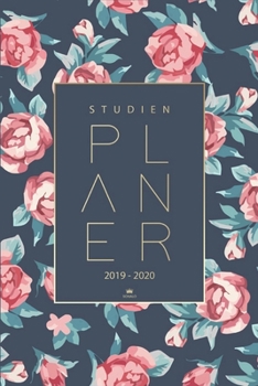 Studienplaner 2019 2020: Dein Semesterkalender, Studienplaner und Studentenkalender 2019 - 2020 - Timer, Terminplaner und Kalender von August 2019 bis September 2020