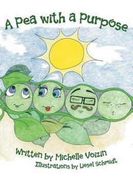 Hardcover A Pea with a Purpose Book