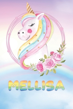 Mellisa: Mellisa's Unicorn Personal Custom Named Diary Planner Calendar Notebook Journal 6x9 Personalized Customized Gift For Someone Who's Surname is Mellisa Or First Name Is Mellisa